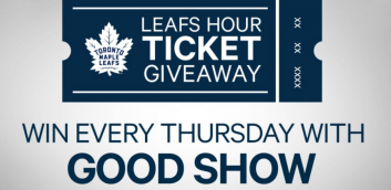 Toronto Maple Leaf tickets contest the Good Show
